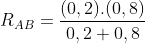 [;R_{AB}=\frac{(0,2).(0,8)}{0,2+0,8};]